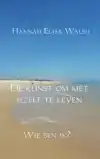 DE KUNST OM MET JEZELF TE LEVEN