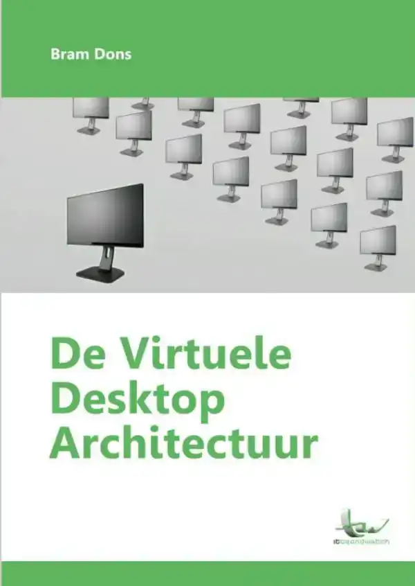 DE VIRTUELE DESKTOP ARCHITECTUUR