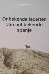 ONBEKENDE FACETTEN VAN HET BEKENDE SPANJE