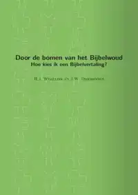 DOOR DE BOMEN VAN HET BIJBELWOUD