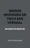 WEINIG WOORDEN EN TOCH EEN VERHAAL