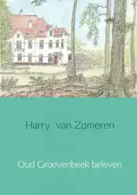 OUD GROEVENBEEK BELEVEN