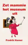 ZET MAMMIE HET MUSEUM UIT