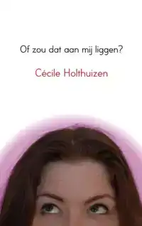 OF ZOU DAT AAN MIJ LIGGEN?