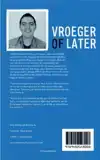 VROEGER OF LATER