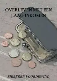 OVERLEVEN MET EEN LAAG INKOMEN