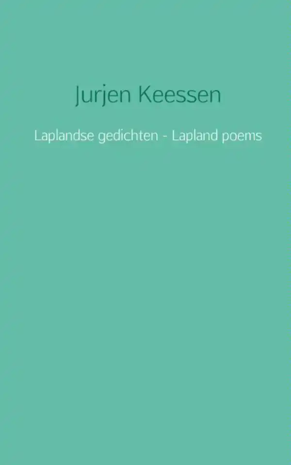 LAPLANDSE GEDICHTEN - LAPLAND POEMS