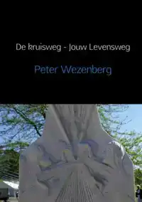 DE KRUISWEG, JOUW LEVENSWEG