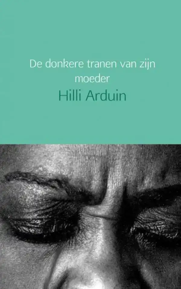 DE DONKERE TRANEN VAN ZIJN MOEDER