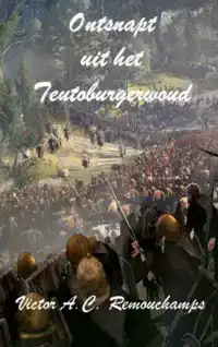 ONTSNAPT UIT HET TEUTOBURGERWOUD