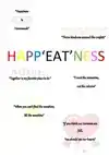 HAPP'EAT'NESS