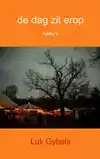 DE DAG ZIT EROP