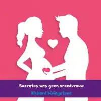 SOCRATES WAS GEEN VROEDVROUW