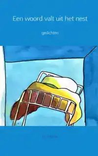 EEN WOORD VALT UIT HET NEST