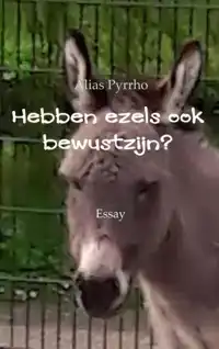 HEBBEN EZELS OOK BEWUSTZIJN?