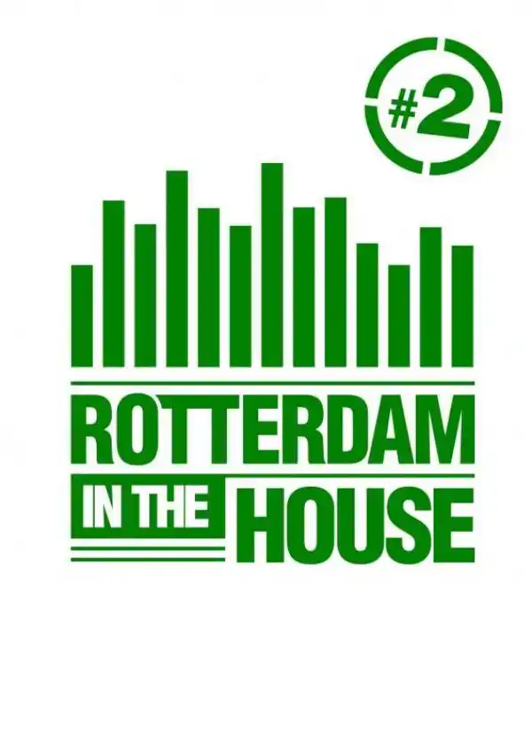 ROTTERDAM IN THE HOUSE