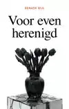 VOOR EVEN HERENIGD