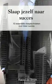 SLAAP JEZELF NAAR SUCCES