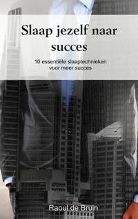 SLAAP JEZELF NAAR SUCCES
