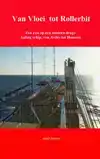 VAN VLOEI TOT ROLLERBIT
