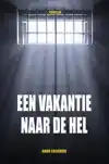 EEN VAKANTIE NAAR DE HEL