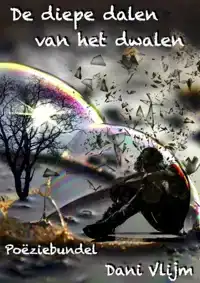 DE DIEPE DALEN VAN HET DWALEN