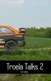 TROELA TALKS 2