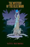 THE MYSTERY OF THE BLUE MOON