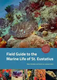 FIELD GUIDE TO THE MARINE LIFE OF ST. EUSTATIUS