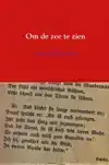 OM DE ZEE TE ZIEN