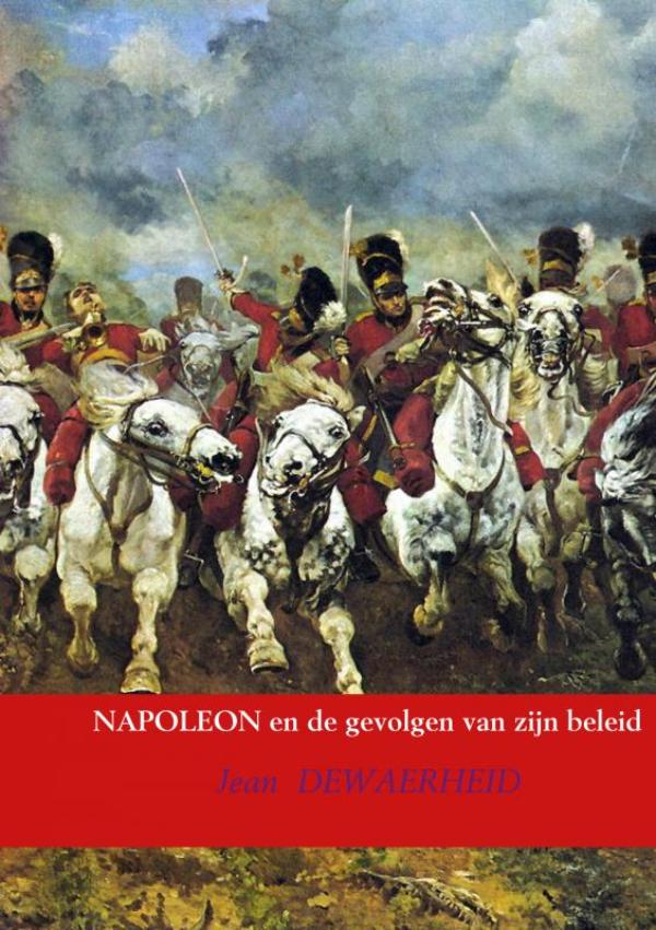 NAPOLEON EN DE GEVOLGEN VAN ZIJN BELEID