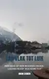 VAN VLAK TOT LUIK