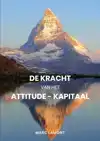 DE KRACHT VAN HET ATTITUDE-KAPITAAL