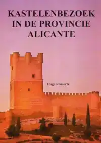 KASTELENBEZOEK IN DE PROVINCIE ALICANTE