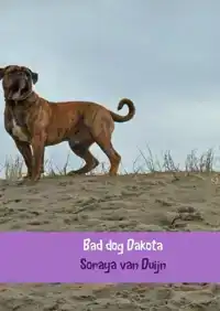 BAD DOG DAKOTA