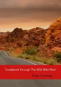 GUIDEBOOK THROUGH THE WILD WILD WEST