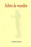 ACHTER DE WOORDEN