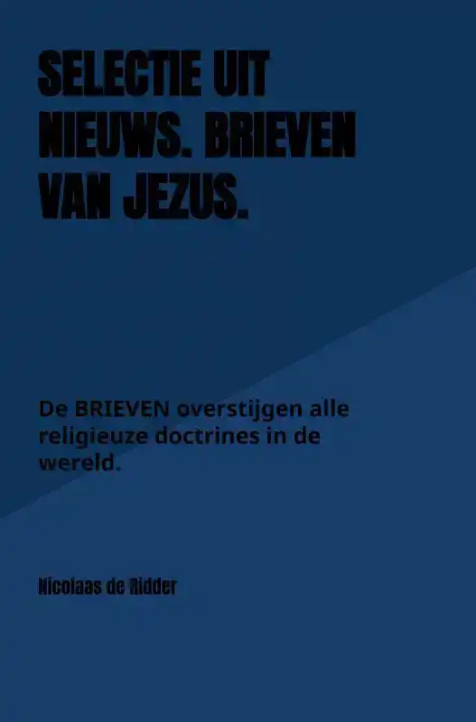 SELECTIE UIT NIEUWS. BRIEVEN VAN JEZUS.