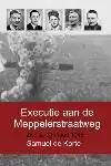 EXECUTIE AAN DE MEPPELERSTRAATWEG