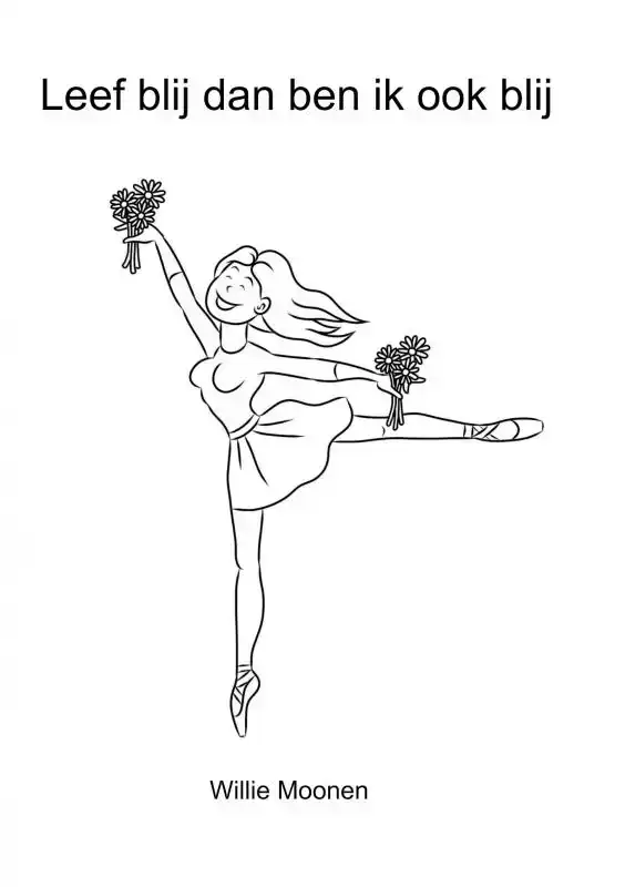 LEEF BLIJ DAN BEN IK OOK BLIJ