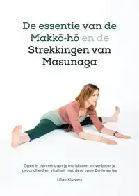 DE ESSENTIE VAN DE MAKKO-HO EN DE STREKKINGEN VAN MASUNAGA