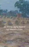 DE ENNE JANS HEERD OP MAARHUIZEN