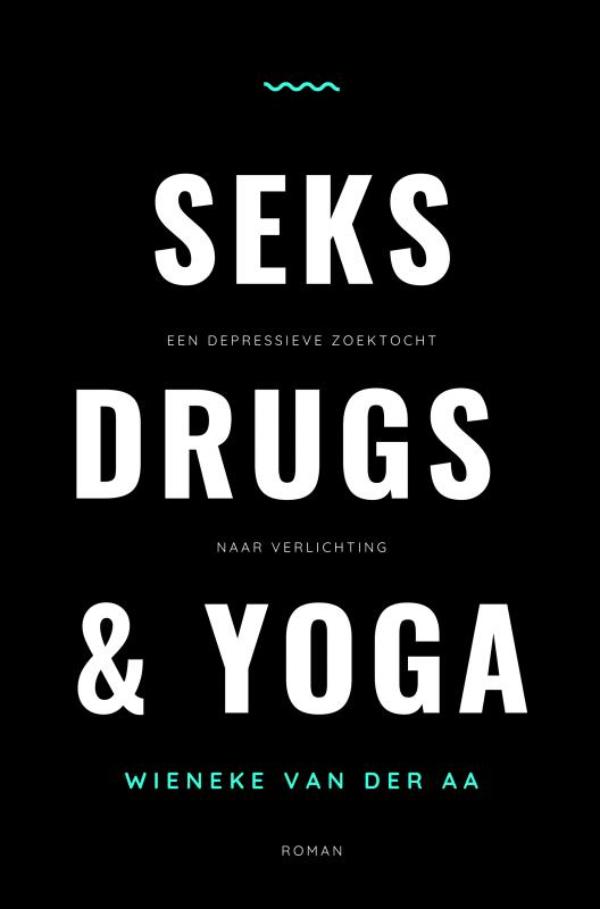 SEKS, DRUGS & YOGA