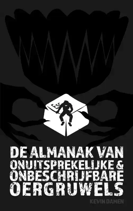 DE ALMANAK VAN ONUITSPREKELIJKE EN ONBESCHRIJFBARE OERGRUWEL