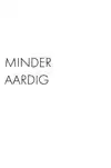 MINDER AARDIG