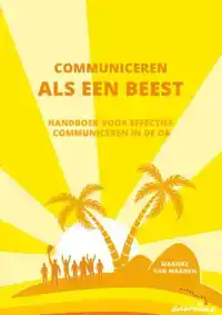 COMMUNICEREN ALS EEN BEEST