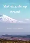 MET UITZICHT OP ARARAT