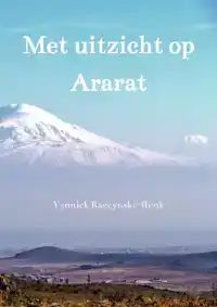 MET UITZICHT OP ARARAT