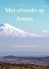 MET UITZICHT OP ARARAT