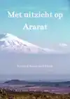 MET UITZICHT OP ARARAT